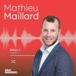 #27 Mathieu Maillard – CEO et co-fondateur du Groupe Maillard Immobilier.