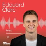 #39 – Edouard Clerc – De créateur de contenu à figure incontournable dans l&rsquo;immobilier : l’ascension fulgurante d’Edouard Clerc